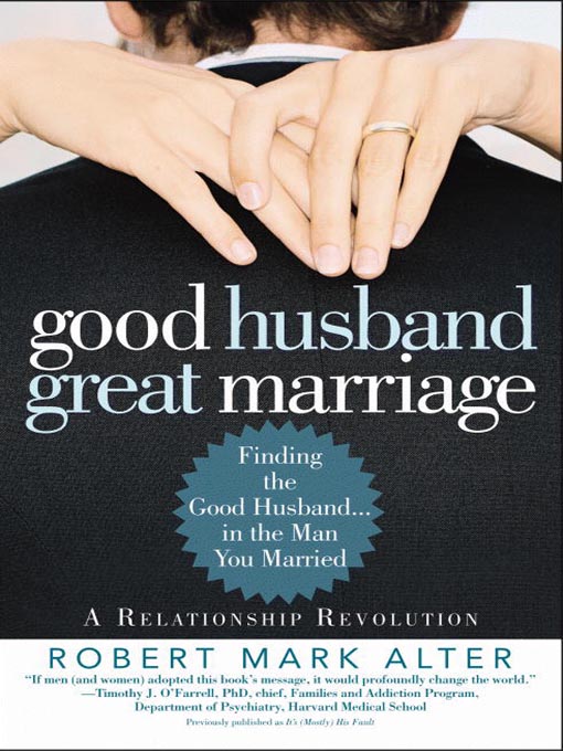 Title details for Good Husband, Great Marriage by Robert Mark Alter - Wait list